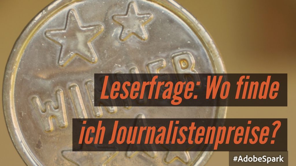 Journalistenpreise gibt es sehr viele