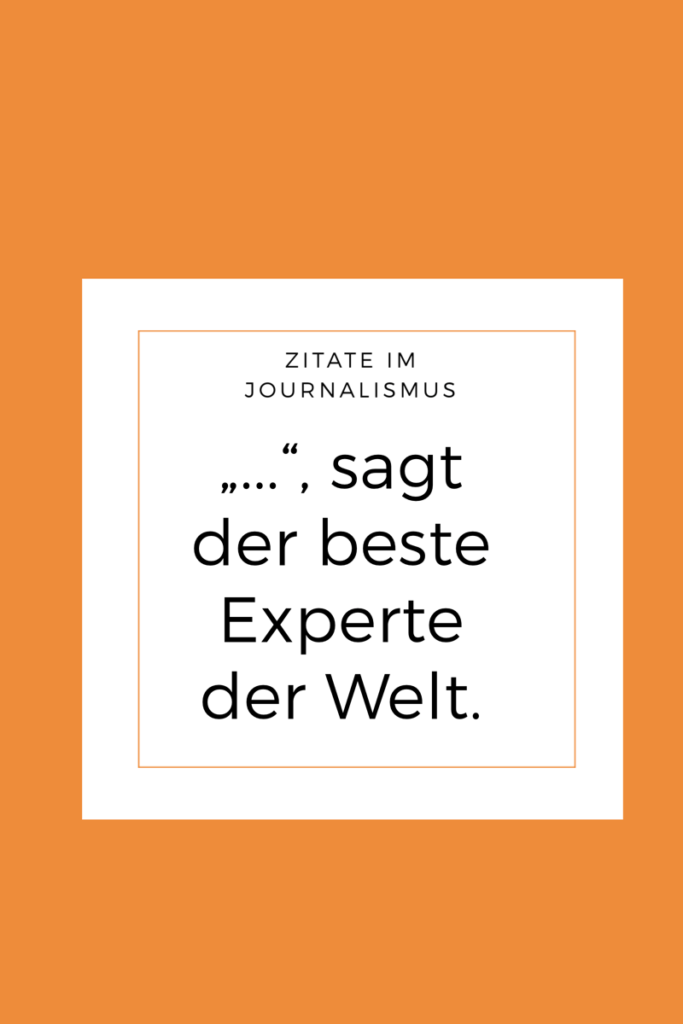 Woher kommen eigentlich die Zitate im Journalismus?